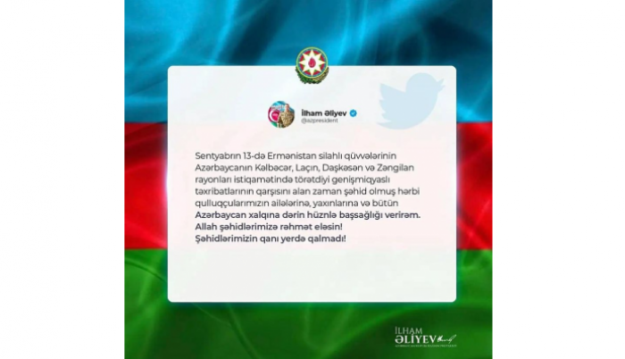  Azərbaycan Prezidenti: Şəhidlərimizin qanı yerdə qalmadı! 