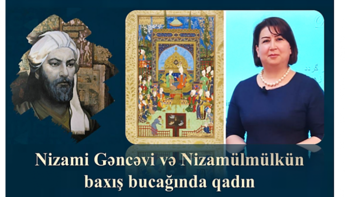 A woman in Nizami Ganjavi and Nizamulmulk (Nizami heritage) point of view (who is she?!) <abbr>-</abbr> Tahmina Badalova