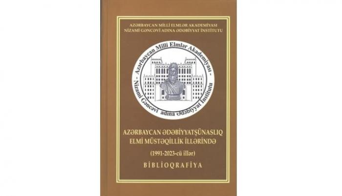 Bibliography of Azerbaijani literary studies during the period of scientific independence (1991–2023)