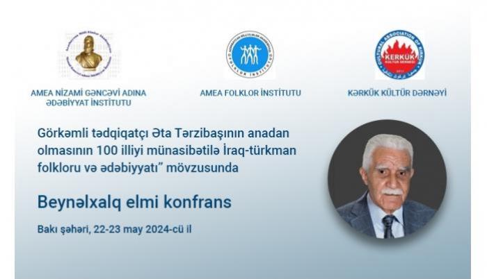 An international scientific conference on 'Iraqi<abbr>-</abbr>Turkmen folklore and literature' will be held