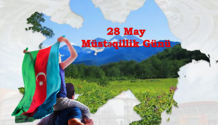 28 May Müstəqillik Günü - Müstəqil Azərbaycan hər birimizin qürur mənbəyidir!