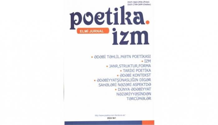 Poetika.izm <abbr>-</abbr> Nizami Gəncəvi adına Ədəbiyyat İnstitutunun əsərləri <abbr>-</abbr> 2024, № 1 