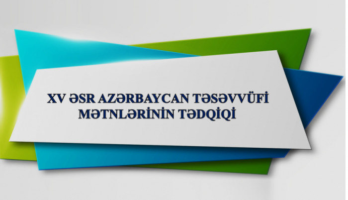 Şəfa Muradova . XV əsr Azərbaycan təsəvvüfi mətnlərinin tədqiqi: filologiya üzrə fəlsəfə doktoru dissertasiyasının müdafiəsi