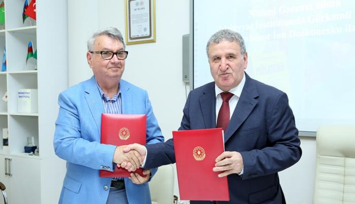 Ədəbiyyat İnstitutu ilə Rumıniyanın Beynəlxalq Mihay Eminesku Akademiyası arasında əməkdaşlıq müqaviləsi imzalanıb