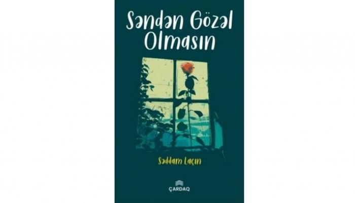'Səndən gözəl olmasın' <abbr>-</abbr> emosional dilemmalara estetik müqavimət <abbr>-</abbr> Mətanət Vahid