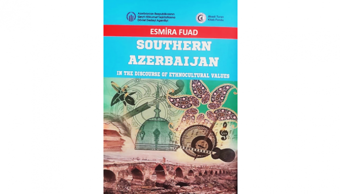 Esmira Fuad. “Güney Azərbaycan etnokulturoloji dəyərlər diskursunda” (ingilis dilində)